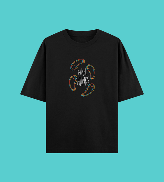 Nah,Thanks Oversized Tee